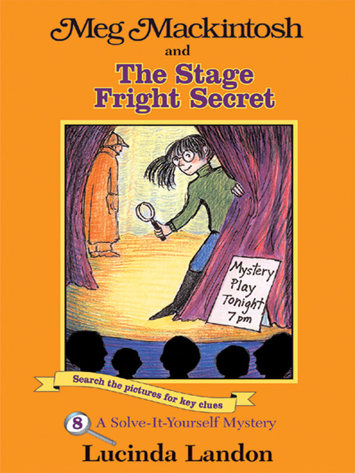 Title details for Meg Mackintosh and the Stage Fright Secret by Lucinda Landon - Available